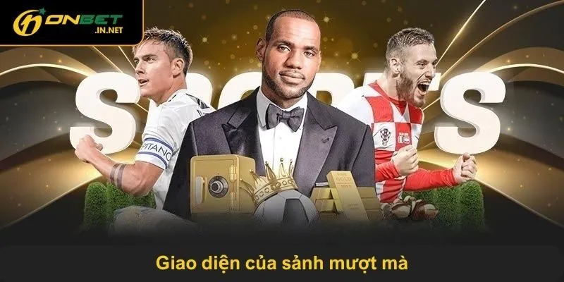 Giao diện của sảnh mượt mà